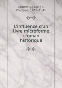 L'influence d'un livre microforme : roman historique