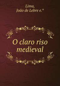 O claro riso medieval