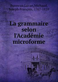 La grammaire selon l'Acad?mie microforme