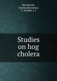 Studies on hog cholera