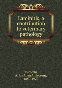 Laminitis, a contribution to veterinary pathology