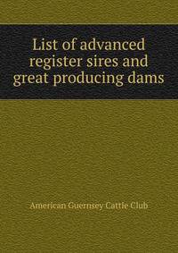 List of advanced register sires and great producing dams
