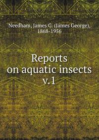 Reports on aquatic insects. v.1