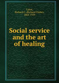Social service and the art of healing