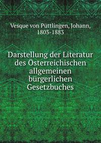Darstellung der Literatur des Osterreichischen allgemeinen burgerlichen Gesetzbuches