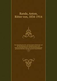 Das Eigenthumsrecht, mit besonderer Rcksicht auf die Werthpapiere des Handelsrechtes nach sterreichischem Richte, mit Bercksichtigung des gemeinen Rechtes und der neueren Gesetzbcher. 1, th.2