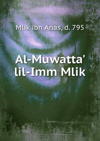 Al-Muwatta' lil-Imm Mlik