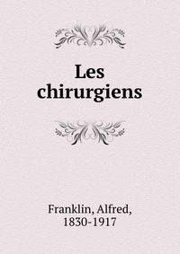 Les chirurgiens