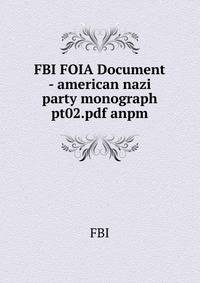 FBI FOIA Document - american nazi party monograph pt02.pdf anpm