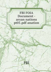 FBI FOIA Document - aryan nations pt01.pdf anation