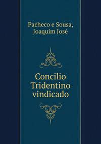 Concilio Tridentino vindicado