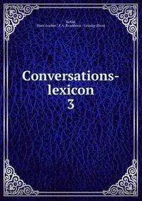 Conversations-lexicon. 3