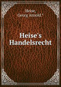 Heise's Handelsrecht