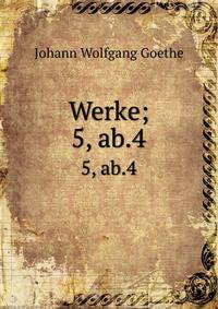 Werke;. 5, ab.4
