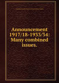 Announcement. 1917/18-1933/34: Many combined issues.