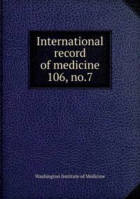 International record of medicine. 106, no.7
