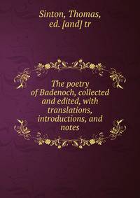 The poetry of Badenoch, collected and edited, with translations, introductions, and notes