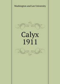 Calyx. 1911