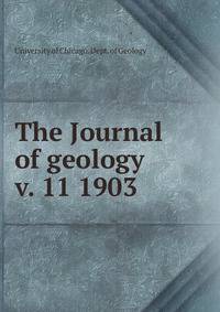 The Journal of geology. v. 11 1903