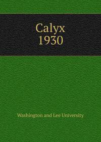 Calyx. 1930