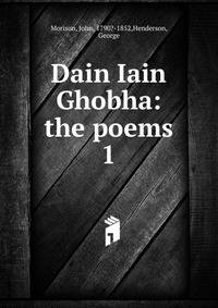 Dain Iain Ghobha: the poems. 1