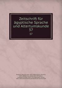 Zeitschrift fr gyptische Sprache und Altertumskunde. 37