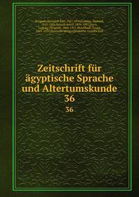 Zeitschrift fr gyptische Sprache und Altertumskunde. 36