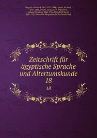 Zeitschrift fr gyptische Sprache und Altertumskunde. 18