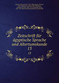 Zeitschrift fr gyptische Sprache und Altertumskunde. 13