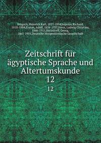Zeitschrift fr gyptische Sprache und Altertumskunde. 12