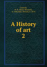 A History of art. 2