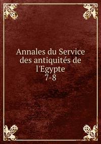 Annales du Service des antiquit?s de l'Egypte