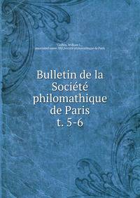 Bulletin de la Socit philomathique de Paris. t. 5-6
