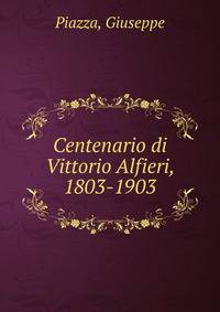 Centenario di Vittorio Alfieri, 1803-1903