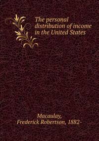 The personal distribution of income in the United States