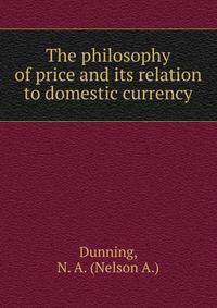 The philosophy of price and its relation to domestic currency
