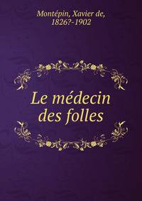 Le medecin des folles