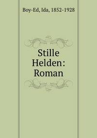 Stille Helden: Roman