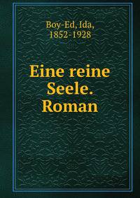 Eine reine Seele. Roman