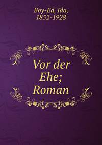 Vor der Ehe; Roman