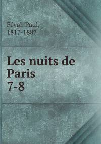 Les nuits de Paris. 7-8