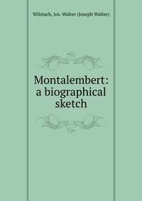Montalembert: a biographical sketch