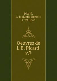 Oeuvres de L.B. Picard . v.7