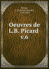 Oeuvres de L.B. Picard . v.6