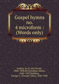 Gospel hymns no. 4 microform : (Words only)