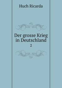Der grosse Krieg in Deutschland. 2