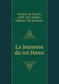 La jeunesse du roi Henri