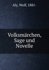 Volksmarchen, Sage und Novelle