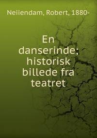 En danserinde; historisk billede fra teatret