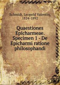 Quaestiones Epicharmeae. Specimen 1 - De Epicharmi ratione philosophandi
